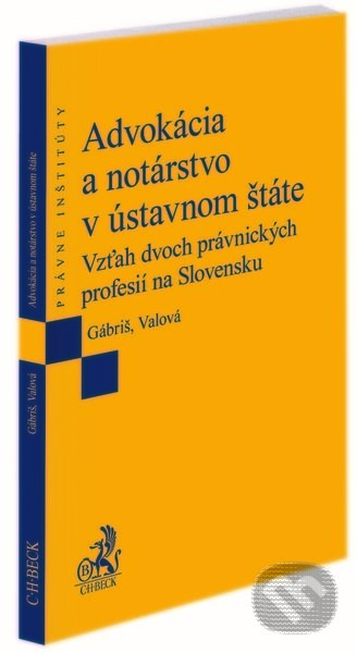 Kniha: Advokácia a notárstvo v ústavnom štáte. Vzťah dvoch právnických profesií na Slovensku (Katarína Valová a Tomáš Gábriš). C. H. Beck SK, 2022 Kniha: Advokácia a notárstvo v ústavnom štáte. Vzťah dvoch právnických profesií na Slovensku (Katarína Valová a Tomáš Gábriš). C. H. Beck SK, 2022