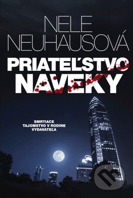 Kniha: Priateľstvo naveky (Nele Neuhaus). Tatran, 2022 Kniha: Priateľstvo naveky (Nele Neuhaus). Tatran, 2022