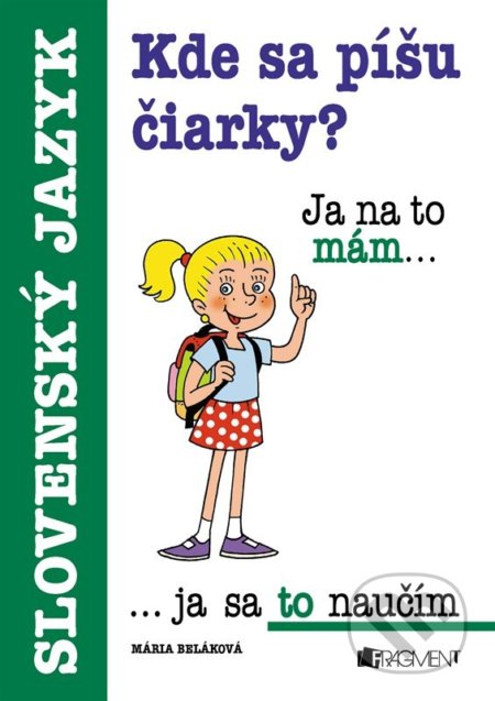 Kniha: Kde sa píšu čiarky? (Mária Beláková). Fragment, 2022 Kniha: Kde sa píšu čiarky? (Mária Beláková). Fragment, 2022