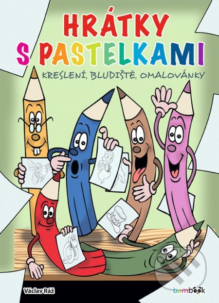 Kniha: Hrátky s pastelkami (Václav Ráž). Bambook, 2022 Kniha: Hrátky s pastelkami (Václav Ráž). Bambook, 2022