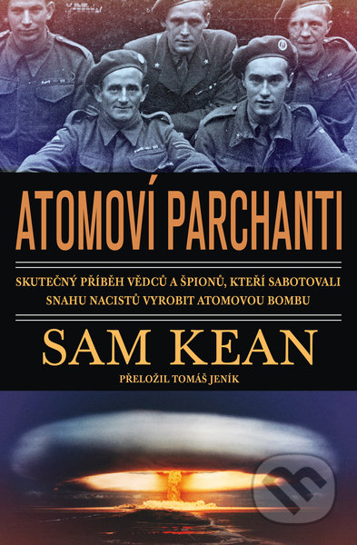 Kniha: Atomoví parchanti (Sam Kean). Práh, 2022 Kniha: Atomoví parchanti (Sam Kean). Práh, 2022
