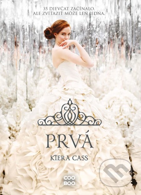 Kniha: Prvá (Kiera Cass). CooBoo SK, 2022 Kniha: Prvá (Kiera Cass). CooBoo SK, 2022