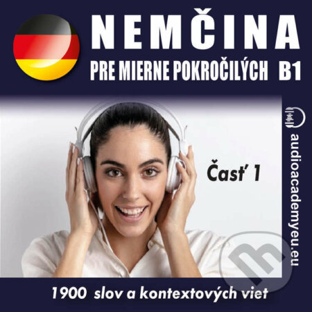 Audiokniha: Nemčina pre mierne pokročilých B1, časť 1 (Tomáš Dvořáček). Audioacademyeu, 2022 Audiokniha: Nemčina pre mierne pokročilých B1, časť 1 (Tomáš Dvořáček). Audioacademyeu, 2022