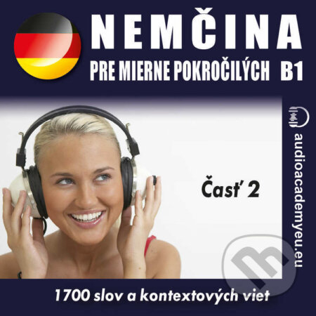 Audiokniha: Nemčina pre mierne pokročilých B1, časť 2 (Tomáš Dvořáček). Audioacademyeu, 2022 Audiokniha: Nemčina pre mierne pokročilých B1, časť 2 (Tomáš Dvořáček). Audioacademyeu, 2022