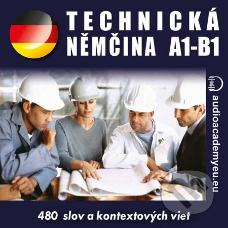 Audiokniha: Technická nemčina A1-B1 (Tomáš Dvořáček). Audioacademyeu, 2022 Audiokniha: Technická nemčina A1-B1 (Tomáš Dvořáček). Audioacademyeu, 2022
