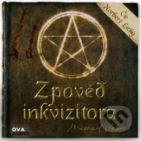 Audiokniha: Zpověď inkvizitora (Michael Weber). Ova Audio, 2022 Audiokniha: Zpověď inkvizitora (Michael Weber). Ova Audio, 2022