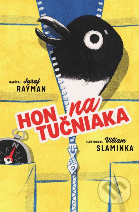 Kniha: Hon na tučniaka (Juraj Raýman). Slovart, 2022 Kniha: Hon na tučniaka (Juraj Raýman). Slovart, 2022