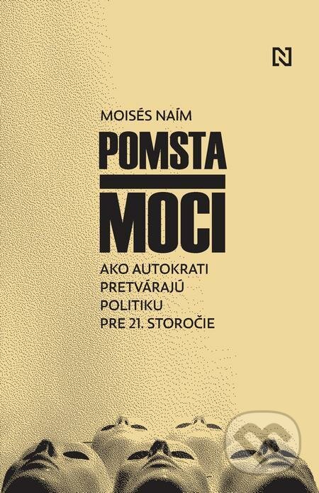 E-kniha: Pomsta moci (Moisés Naím). N Press E-kniha: Pomsta moci (Moisés Naím). N Press