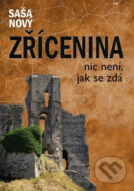 E-kniha: Zřícenina (Saša Nový). E-knihy jedou E-kniha: Zřícenina (Saša Nový). E-knihy jedou
