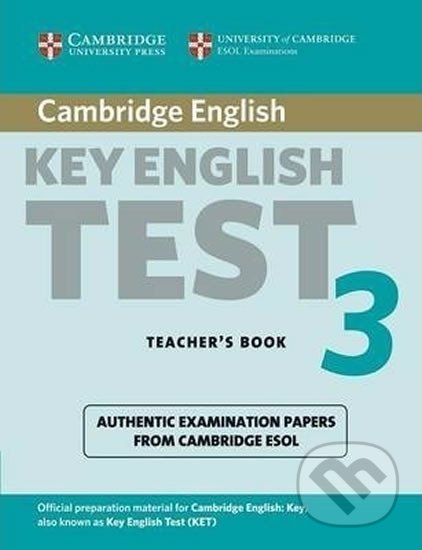 Cambridge Key English Test 3: Teacher´s Book, Cambridge University Press