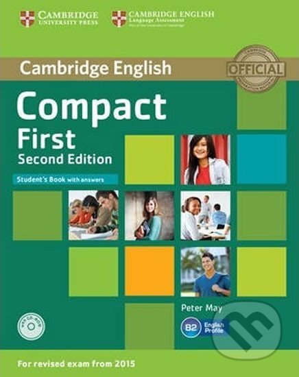 Kniha: Compact First Student´s Book with Answers with CD-ROM, 2nd (Peter May). Cambridge University Press, 2014 Kniha: Compact First Student´s Book with Answers with CD-ROM, 2nd (Peter May). Cambridge University Press, 2014