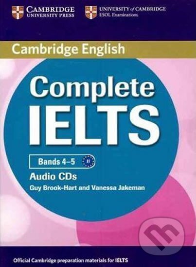 Audiokniha: Complete IELTS Bands 4-5 Class Audio CDs (2) (Guy Brook-Hart). Cambridge University Press, 2012 Audiokniha: Complete IELTS Bands 4-5 Class Audio CDs (2) (Guy Brook-Hart). Cambridge University Press, 2012