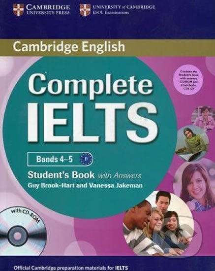 Kniha: Complete IELTS Bands 4-5 Students Pack (Students Book with Answers with CD-ROM and Class Audio CDs (Guy Brook-Hart). Cambridge University Press, 2012 Kniha: Complete IELTS Bands 4-5 Students Pack (Students Book with Answers with CD-ROM and Class Audio CDs (Guy Brook-Hart). Cambridge University Press, 2012