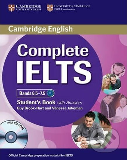 Kniha: Complete IELTS Bands 6.5-7.5 Students Book with Answers with CD-ROM (Guy Brook-Hart). Cambridge University Press, 2013 Kniha: Complete IELTS Bands 6.5-7.5 Students Book with Answers with CD-ROM (Guy Brook-Hart). Cambridge University Press, 2013