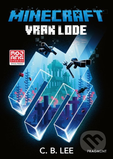 Kniha: Minecraft: Vrak lode (C.B. Lee). Fragment, 2022 Kniha: Minecraft: Vrak lode (C.B. Lee). Fragment, 2022