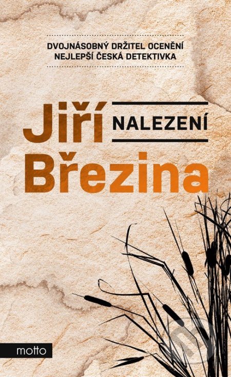 Kniha: Nalezení (Jiří Březina). Motto, 2022 Kniha: Nalezení (Jiří Březina). Motto, 2022