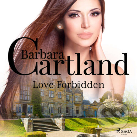 Audiokniha: Love Forbidden (EN) (Barbara Cartland). Saga Egmont, 2022 Audiokniha: Love Forbidden (EN) (Barbara Cartland). Saga Egmont, 2022