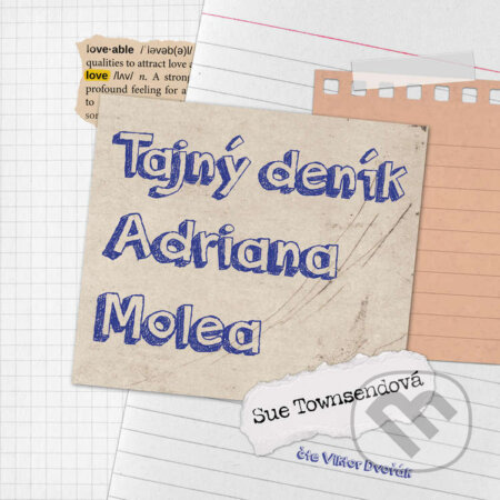 Audiokniha: Tajný deník Adriana Molea (Sue Townsendová). Tympanum, 2022 Audiokniha: Tajný deník Adriana Molea (Sue Townsendová). Tympanum, 2022