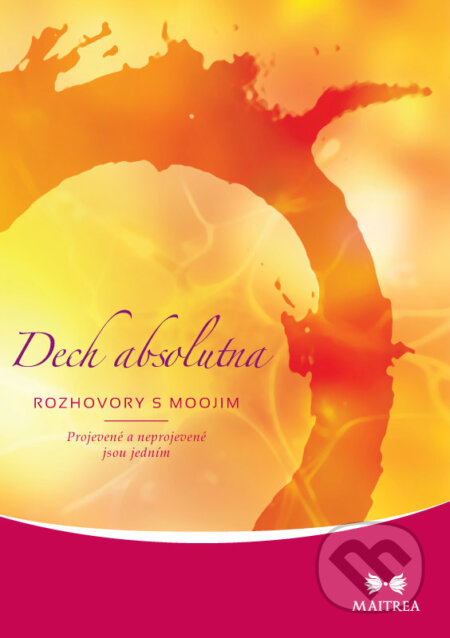 E-kniha: Dech absolutna (Mooji). Maitrea, 2013 E-kniha: Dech absolutna (Mooji). Maitrea, 2013