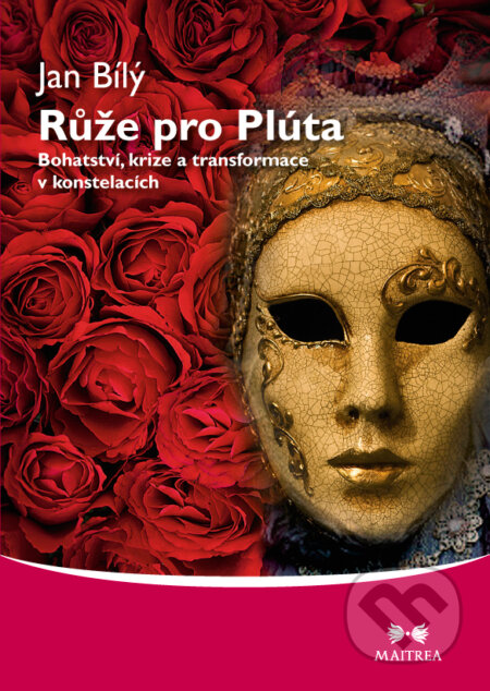 E-kniha: Růže pro Plúta (Jan Bílý). Maitrea, 2011 E-kniha: Růže pro Plúta (Jan Bílý). Maitrea, 2011