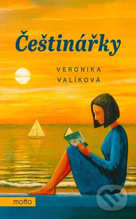 Kniha: Češtinářky (Veronika Valíková). Motto, 2022 Kniha: Češtinářky (Veronika Valíková). Motto, 2022
