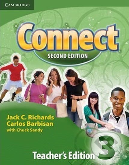 Kniha: Connect 2Ed: 3 Tchr´s Ed (C. Jack Richards). Cambridge University Press, 2009 Kniha: Connect 2Ed: 3 Tchr´s Ed (C. Jack Richards). Cambridge University Press, 2009