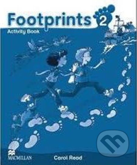 Kniha: Footprints Level 2: Activity Book (Carol Read). MacMillan, 2009 Kniha: Footprints Level 2: Activity Book (Carol Read). MacMillan, 2009