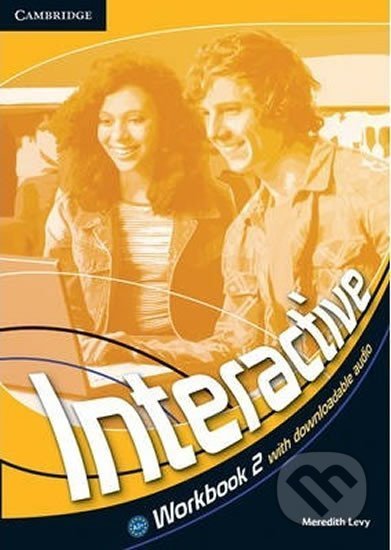 Kniha: Interactive Level 2: Workbook (Meredith Levy). Cambridge University Press, 2011 Kniha: Interactive Level 2: Workbook (Meredith Levy). Cambridge University Press, 2011