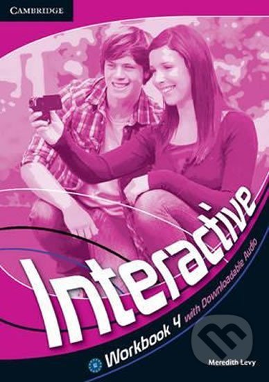 Kniha: Interactive Level 4: Workbook with Downloadable Audio (Meredith Levy). Cambridge University Press, 2012 Kniha: Interactive Level 4: Workbook with Downloadable Audio (Meredith Levy). Cambridge University Press, 2012