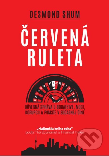 Kniha: Červená ruleta (Desmond Shum). MAFRA Slovakia, 2022 Kniha: Červená ruleta (Desmond Shum). MAFRA Slovakia, 2022