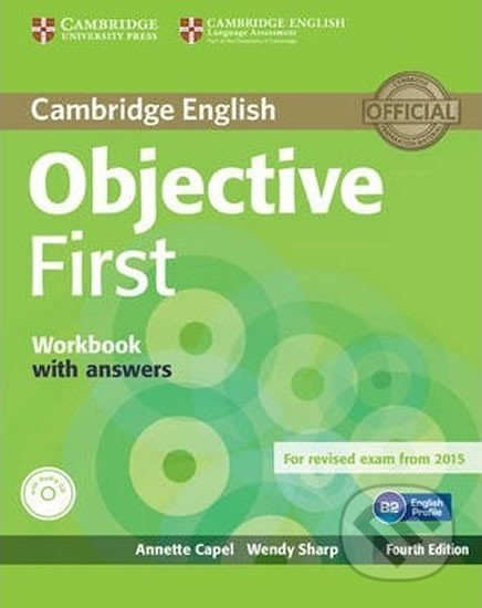 Kniha: Objective First Workbook with Answers & Audio CD, 4th Edition (Annette Capel). Cambridge University Press, 2014 Kniha: Objective First Workbook with Answers & Audio CD, 4th Edition (Annette Capel). Cambridge University Press, 2014