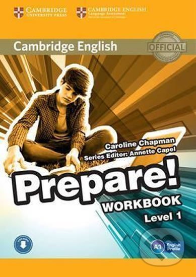 Kniha: Prepare 1/A1: Workbook with Audio (Cambridge University Press). Cambridge University Press, 2015 Kniha: Prepare 1/A1: Workbook with Audio (Cambridge University Press). Cambridge University Press, 2015