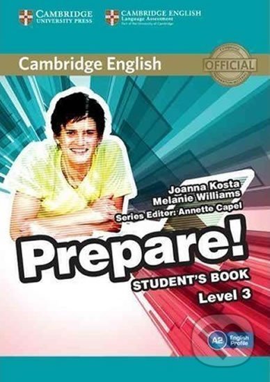 Kniha: Prepare 3/A2: Student´s Book (Joanna Kosta). Cambridge University Press, 2015 Kniha: Prepare 3/A2: Student´s Book (Joanna Kosta). Cambridge University Press, 2015