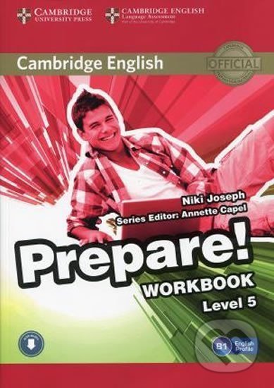 Kniha: Prepare 5/B1: Workbook with Audio (Niki Joseph). Cambridge University Press, 2015 Kniha: Prepare 5/B1: Workbook with Audio (Niki Joseph). Cambridge University Press, 2015
