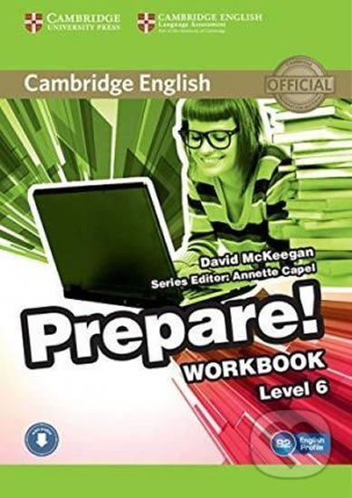 Kniha: Prepare 6/B2: Workbook with Audio (David McKeegan). Cambridge University Press, 2015 Kniha: Prepare 6/B2: Workbook with Audio (David McKeegan). Cambridge University Press, 2015