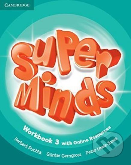 Kniha: Super Minds Level 3: Workbook with Online Resources (Herbert Puchta). Cambridge University Press, 2014 Kniha: Super Minds Level 3: Workbook with Online Resources (Herbert Puchta). Cambridge University Press, 2014