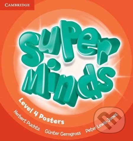 Kniha: Super Minds Level 4: Posters (10) (Herbert Puchta). Cambridge University Press, 2014 Kniha: Super Minds Level 4: Posters (10) (Herbert Puchta). Cambridge University Press, 2014