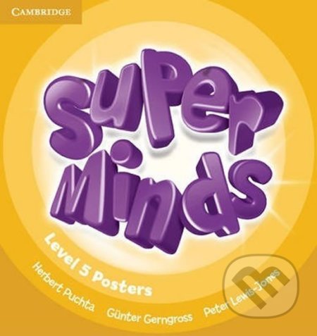 Kniha: Super Minds Level 5: Posters (10) (Herbert Puchta). Cambridge University Press, 2014 Kniha: Super Minds Level 5: Posters (10) (Herbert Puchta). Cambridge University Press, 2014