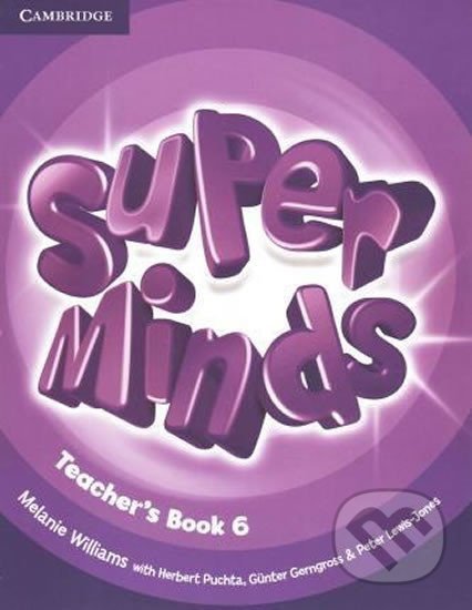 Super Minds Level 6: Teacher´s Book - Melanie Williams, Cambridge University Press, 2014