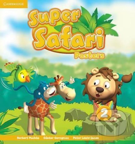 Kniha: Super Safari Level 2: Posters (10) (Herbert Puchta). Cambridge University Press, 2017 Kniha: Super Safari Level 2: Posters (10) (Herbert Puchta). Cambridge University Press, 2017