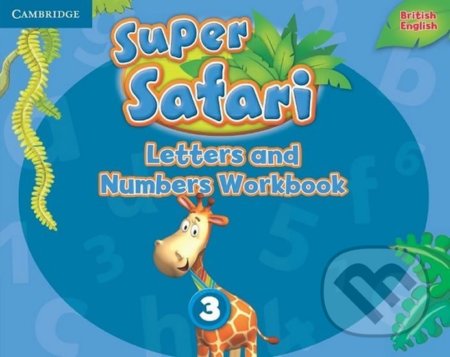Super Safari Level 3: Letters and Numbers Workbook, Cambridge University Press, 2016