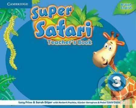 Kniha: Super Safari Level 3: Teacher´s Book (Lucy Frino). Cambridge University Press, 2015 Kniha: Super Safari Level 3: Teacher´s Book (Lucy Frino). Cambridge University Press, 2015