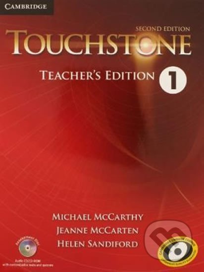 Kniha: Touchstone Level 1: Teacher´s Edition with Assessment Audio CD/CD-ROM (Michael McCarthy). Cambridge University Press, 2014 Kniha: Touchstone Level 1: Teacher´s Edition with Assessment Audio CD/CD-ROM (Michael McCarthy). Cambridge University Press, 2014