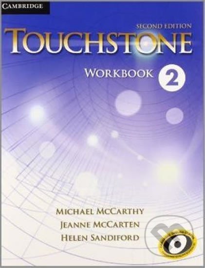 Kniha: Touchstone Level 2: Workbook (Michael McCarthy). Cambridge University Press, 2014 Kniha: Touchstone Level 2: Workbook (Michael McCarthy). Cambridge University Press, 2014
