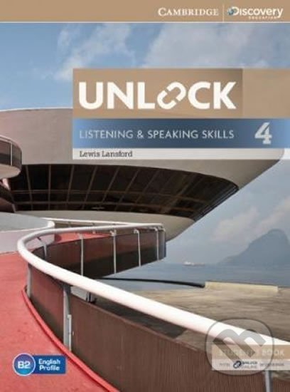 Kniha: Unlock Level 4: Listening and Speaking Skills Student´s Book and Online Workbook (Lewis Lansford). Cambridge University Press, 2014 Kniha: Unlock Level 4: Listening and Speaking Skills Student´s Book and Online Workbook (Lewis Lansford). Cambridge University Press, 2014