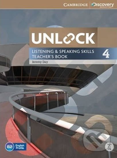 Kniha: Unlock Level 4: Listening and Speaking Skills Teacher´s Book with DVD (Jeremy Day). Cambridge University Press, 2014 Kniha: Unlock Level 4: Listening and Speaking Skills Teacher´s Book with DVD (Jeremy Day). Cambridge University Press, 2014