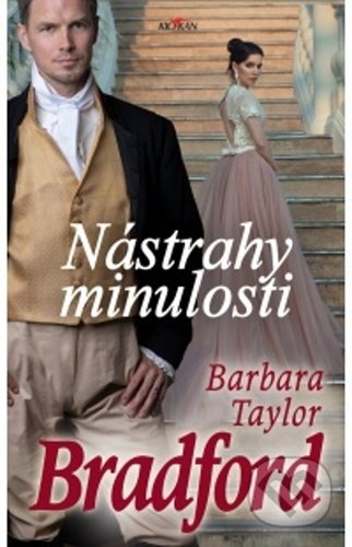 Kniha: Nástrahy minulosti (Barbara Taylor Bradford). Alpress, 2022 Kniha: Nástrahy minulosti (Barbara Taylor Bradford). Alpress, 2022