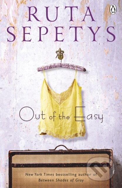 E-kniha: Out of the Easy (Ruta Sepetys). Penguin Books, 2013 E-kniha: Out of the Easy (Ruta Sepetys). Penguin Books, 2013
