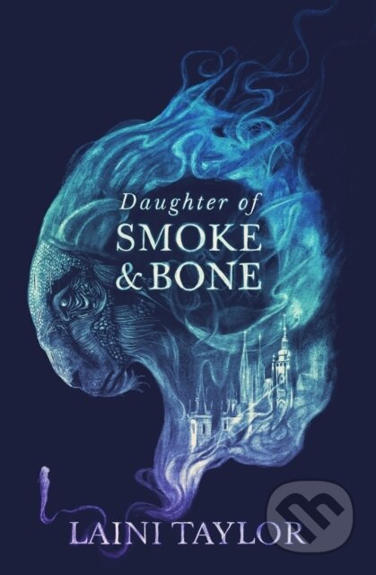 E-kniha: Daughter of Smoke and Bone (Laini Taylor). Hodder and Stoughton, 2011 E-kniha: Daughter of Smoke and Bone (Laini Taylor). Hodder and Stoughton, 2011