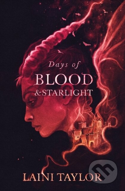 E-kniha: Days of Blood and Starlight (Laini Taylor). Hodder and Stoughton, 2012 E-kniha: Days of Blood and Starlight (Laini Taylor). Hodder and Stoughton, 2012